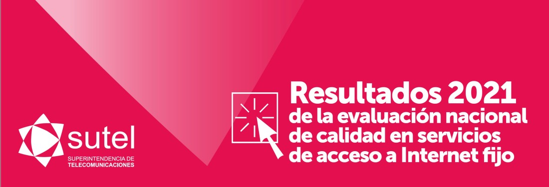 Banner Evaluación Nacional del Servicio de Internet Fijo 2021 Banner Evaluación Nacional del Servicio de Internet Fijo 2021