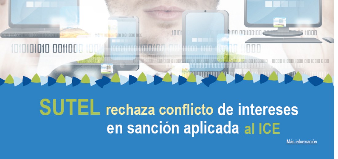 SUTEL rechaza conflicto de intereses en sanción aplicada al ICE Guías de competencia se elaboraron en concurso público y transparente