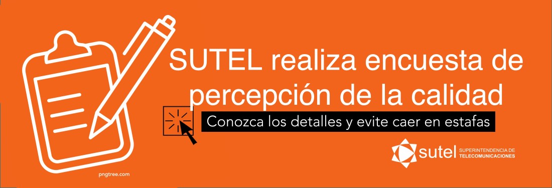 SUTEL realiza encuesta de percepción de la calidad, conozca los detalles y evite caer en estafas SUTEL realiza encuesta de percepción de la calidad, conozca los detalles y evite caer en estafas