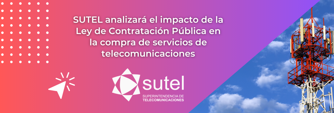 SUTEL analizará el impacto de la Ley de Contratación Pública en la compra de servicios de telecomunicaciones