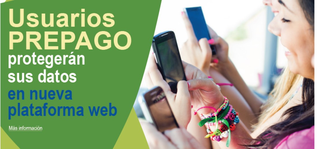Usuarios prepago protegerán sus datos en nueva plataforma web Usuarios prepago deberán registrar sus datos personales